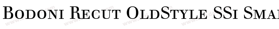 Bodoni Recut OldStyle SSi Small Caps字体转换
